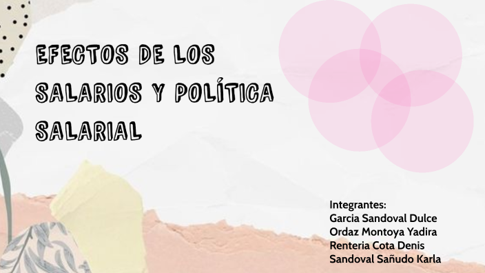 Efectos de los salarios y política salarial by Karla Sandoval on Prezi