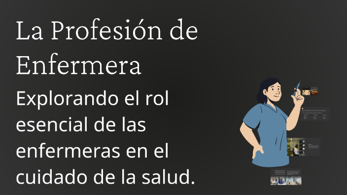La Profesión de Enfermera by Pedro Auquilla on Prezi