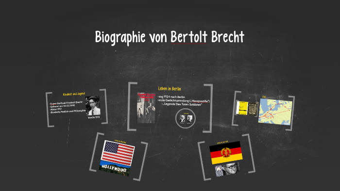 Lebenslauf Von Bertolt Brecht Biographie von Bertolt Brecht by Kamyar Kamyar on Prezi