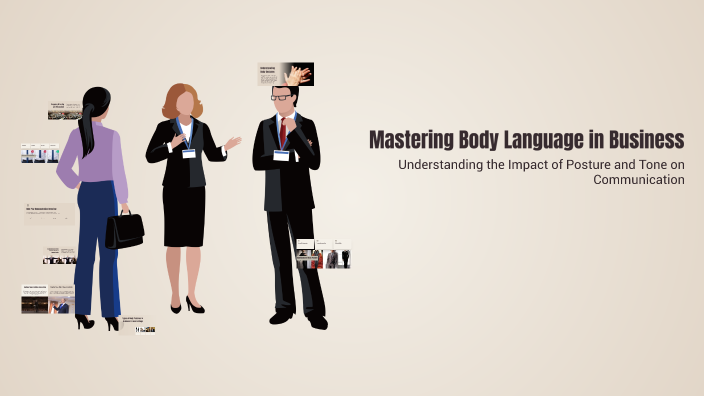Mastering Body Language in Business by Kusum Srivastava on Prezi