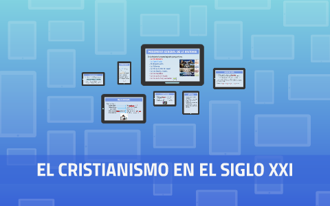 El Cristianismo en el Siglo XXI by Vladimir Edwin Requena Oros on Prezi