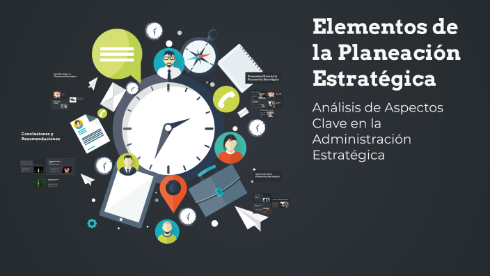 Elementos de la Planeación Estratégica by Nicole Rodríguez on Prezi