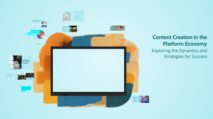 Content Creation in the Platform Economy by mo Safa on Prezi