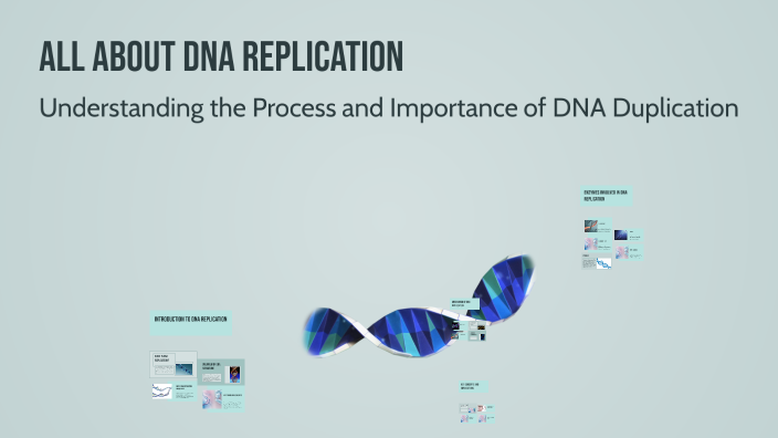 All About DNA Replication by Gabs B on Prezi