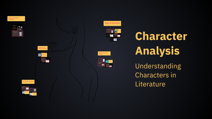 Character Analysis by Claudia Ovalle on Prezi