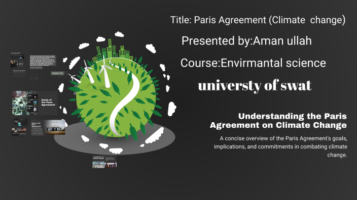 Understanding the Paris Agreement on Climate Change by Aman Rauf on Prezi