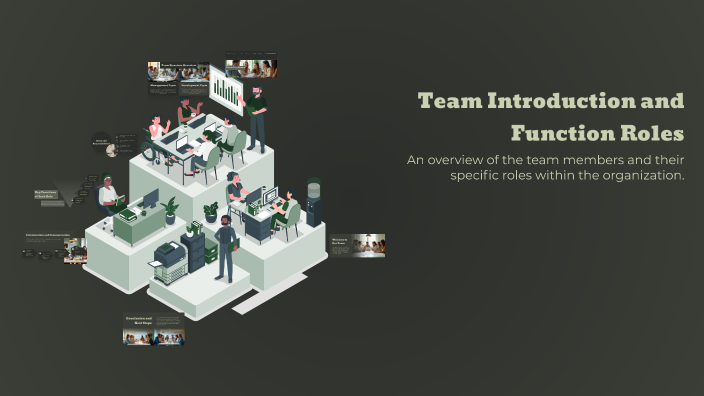 Team Function Introduction Team Introduction and Function Roles by kawanishi Haruna on Prezi