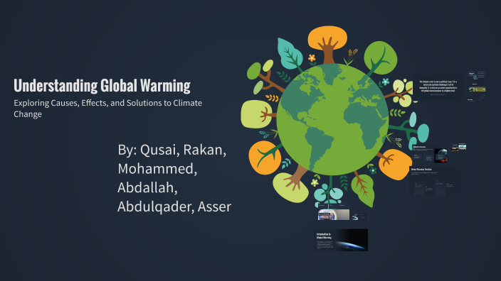 Understanding Global Warming by Qusai on Prezi