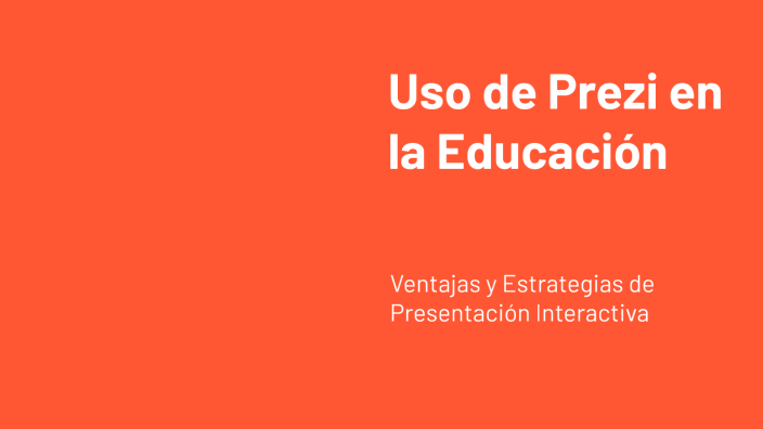 Uso de Prezi en la Educación by ARANZA REYES on Prezi
