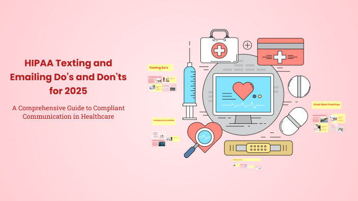HIPAA Texting and Emailing Do's and Don'ts for 2025 by Lenna Samander ...