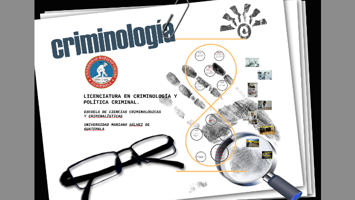 LICENCIATURA EN CRIMINOLOGÍA Y POLÍTICA CRIMINAL. by Karla Romero on Prezi