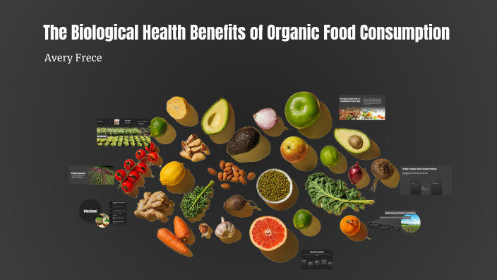 The Biological Health Benefits of Organic Food Consumption by Avery ...