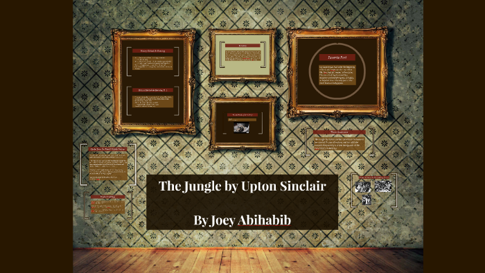 The Jungle By Upton Sinclair By Joseph Abihabib