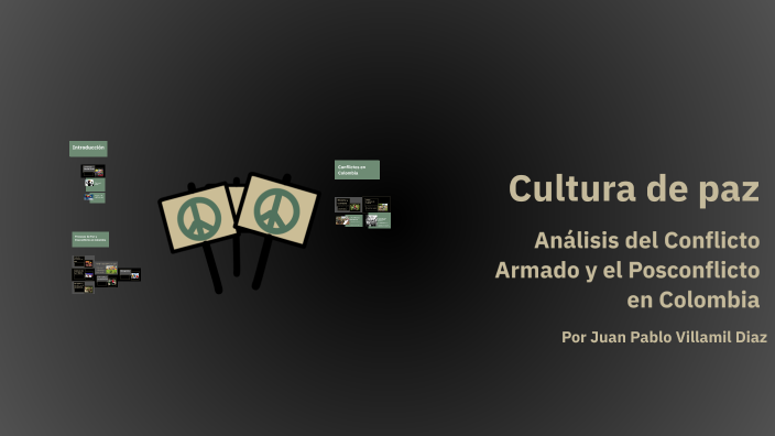 Cultura de paz by Juan Pablo Villamil Diaz on Prezi