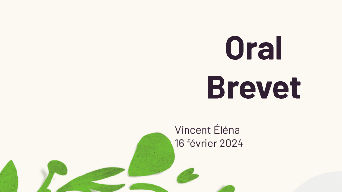 Oral Brevet by Éléna Vincent on Prezi