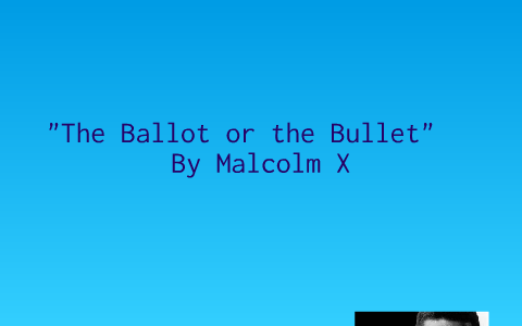 the ballot or the bullet ethos pathos logos