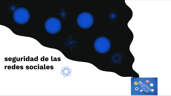 seguridad en las redes sociales by Valeria Cheza on Prezi