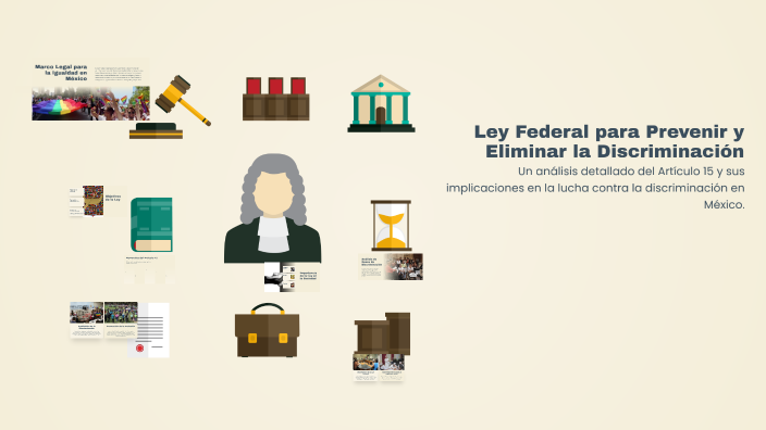 Ley Federal para Prevenir y Eliminar la Discriminación by on Prezi