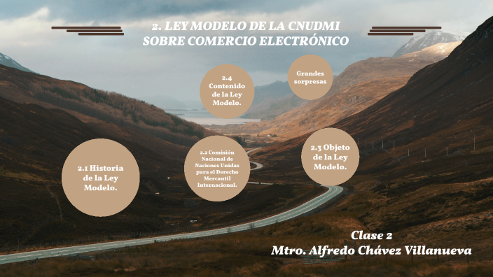 2. LEY MODELO DE LA CNUDMI SOBRE COMERCIO ELECTRÓNICO by Alfredo Chávez on  Prezi Next