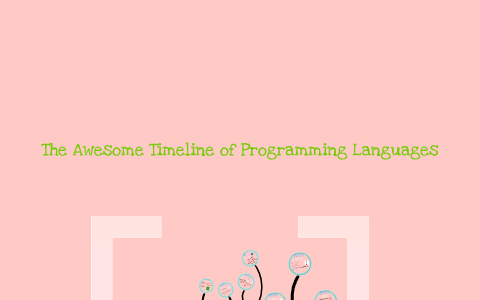 Timeline of Programming Languages by Jenny Chung on Prezi