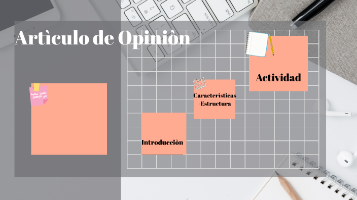Articulo de opinion by Michelle Hidalgo on Prezi