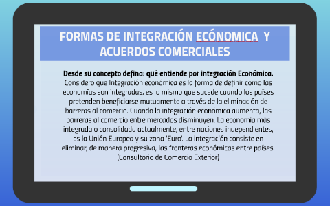 FORMAS DE INTEGRACIÓN ECÓNOMICA Y ACUERDOS COMERCIALES By Oscar ...