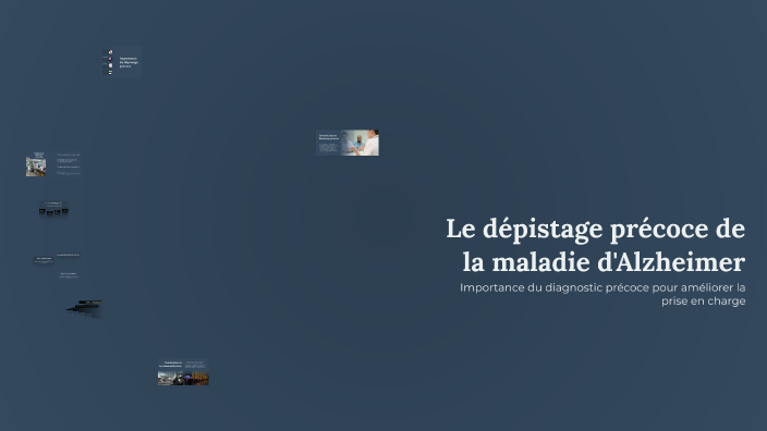 Le dépistage précoce de la maladie d'Alzheimer by myryam mimi on Prezi