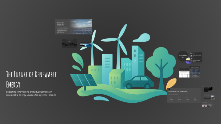 The Future of Renewable Energy by Riley Grimes on Prezi
