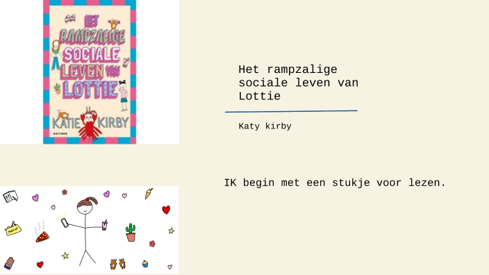het rampzalige sociale leven van lottie by maxime Trommelen on Prezi