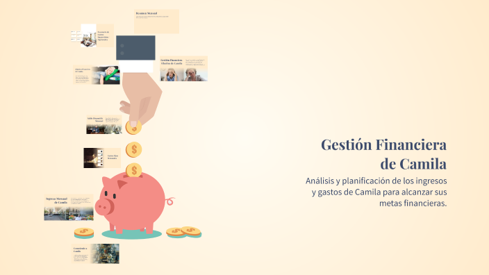 Gestión Financiera de Camila by Deyerlin Cataldo on Prezi