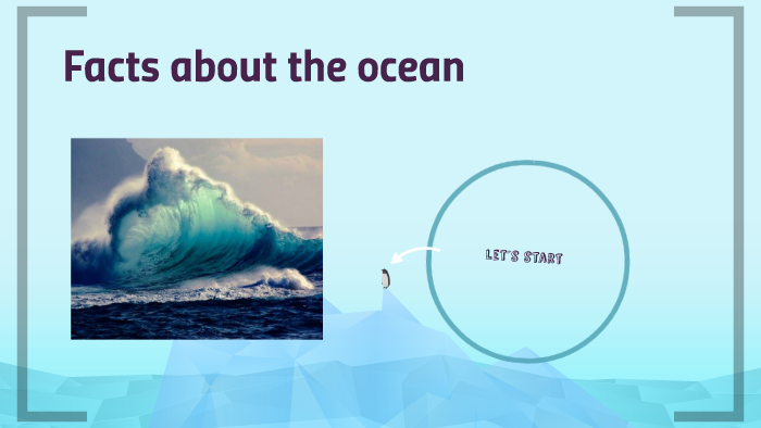 Facts about the ocean by Andrea Osorio on Prezi