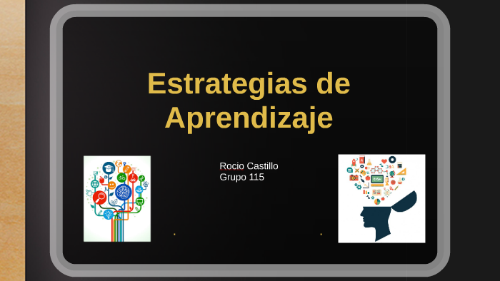 Estrategias de Aprendizaje by Rocio Castillo on Prezi