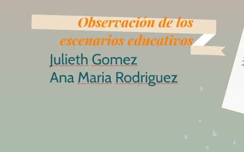 Observacion De Los Escenarios Educativos By Julieth Gomez