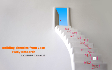 building theories from case study research the progressive case study