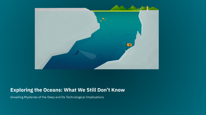 Exploring the Oceans: What We Still Don’t Know by Clara R on Prezi