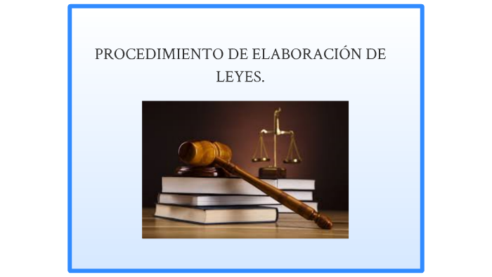 Procedimiento De Elaboración De Las Leyes Fiscales By Flor Romero On Prezi