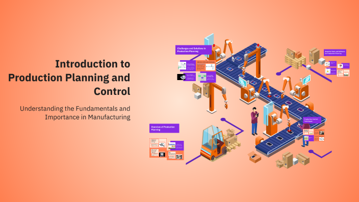 Introduction to Production Planning and Control by Khushi Kumari on Prezi