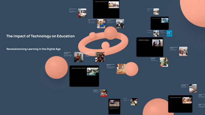 The Impact of Technology on Education by Matías Huenchucona on Prezi