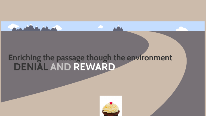 DENIAL AND REWARD by Kasia Epstein on Prezi