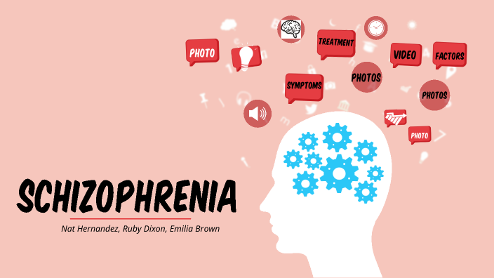 Schizophrenia by Sienna Dixon on Prezi