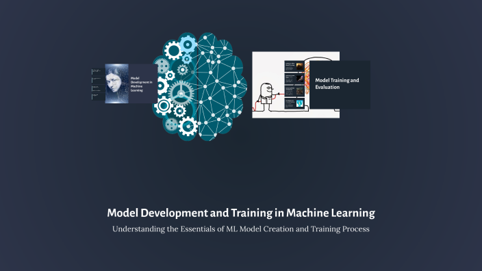 Model Development and Training in Machine Learning by Varun S on Prezi