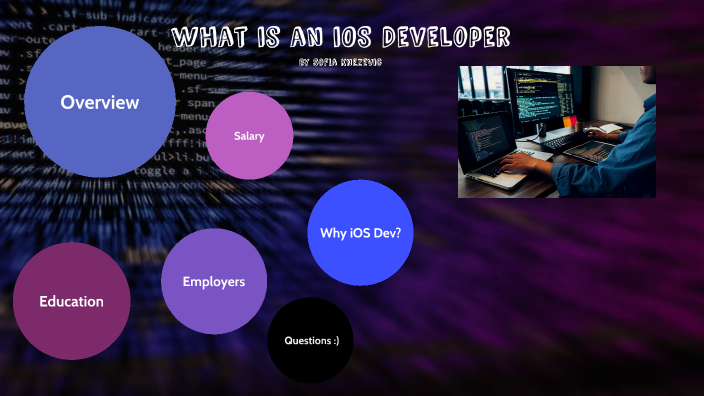 what is an iOS developer by Sofia Knezevic on Prezi