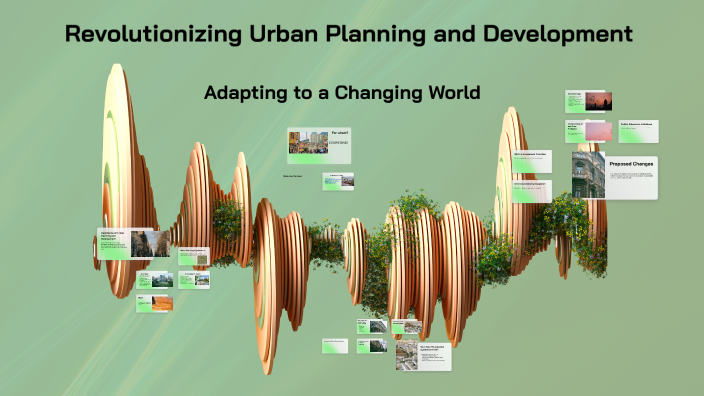 Revolutionizing Urban Planning and Development by Thoriso on Prezi
