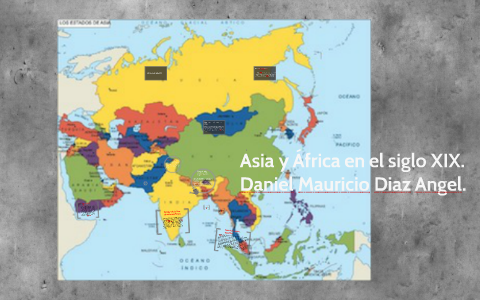 Asia y África en el siglo XIX. by Daniel Mauricio Diaz Angel on ...