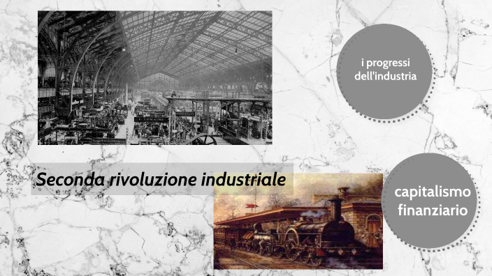 Seconda Rivoluzione Industriale By Luca Segnini On Prezi