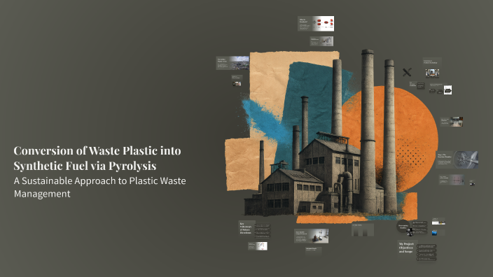 Conversion of Waste Plastic into Synthetic Fuel via Pyrolysis by Hathim ...