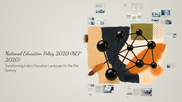 National Education Policy 2020 (NEP 2020) by SHYAM KESHARWANI on Prezi