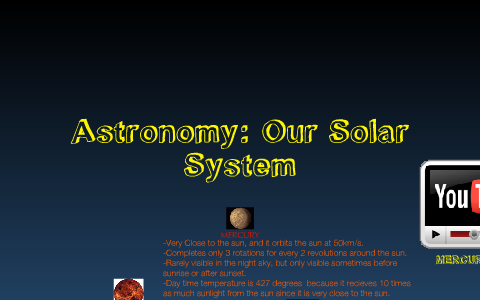 Astronomy: Our Solar System by sunny johal on Prezi