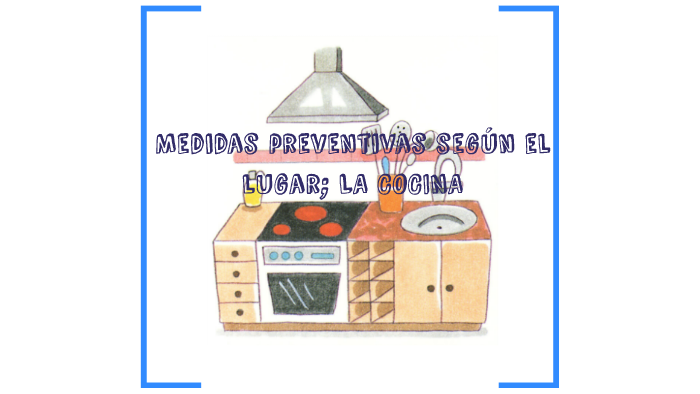 Medidas preventivas según el lugar; LA COCINA by Elena Martínez Rivas