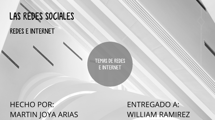 Las Redes Sociales by MARTIN JOYA ARIAS on Prezi